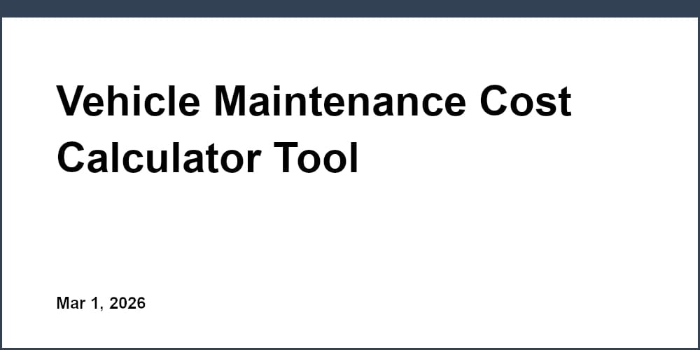 Vehicle Maintenance Cost Calculator Tool